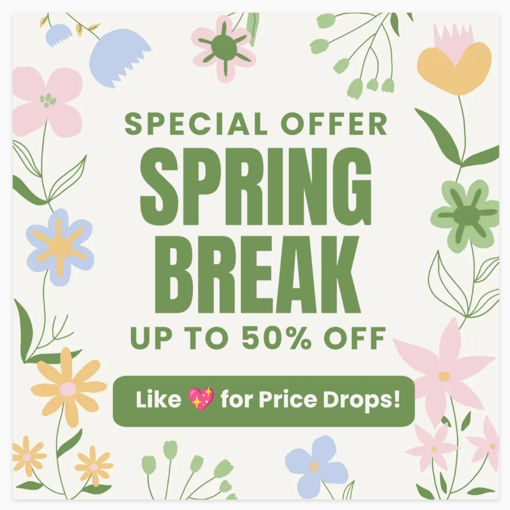 🌿🌸 Spring Break Sale! 🌱🌺